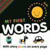 My My First Words: With Shiny Colors on Every Page (Board Book)