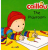 The Playroom: Caillou (Chunky Board Book)  4.0 x 4.0 x .65 inches