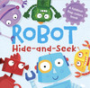 Robot Hide-and-Seek (Board Book)