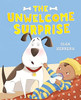 The Unwelcome Surprise (Hardcover)