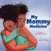 My Mommy Medicine (Paperback)