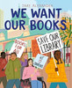 We Want Our Books: Rosa's Fight to Save the Library (Hardcover)-Clearance Book/Non-Returnable