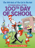 The 100 Hats of  the Cat in the Hat: A Celebration of the100th Day of School (Hardcover)