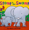 Stomp in the Swamp (Board Book)