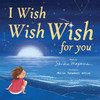 I Wish, Wish, Wish for You (Hardcover)