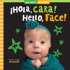 Hello, Face! (Spanish/English) (Board Book)