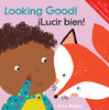 Looking Good! (Spanish/English) (Board Book)
