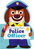 When I Grow Up, I'll be a... Police Officer (Board Book)