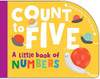 Count to Five: A Little Book of Numbers (Board Book)-Clearance Book/Non-Returnable
