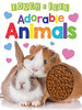Adorable Animals: Touch and Feel (Board Book)