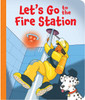 Let's Go to the Fire Station (Padded Board Book)-Clearance Book/Non-Returnable
