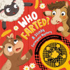 Who Farted?  A Stinky Farmyard Mystery (Board Book)