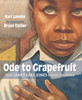 Ode to Grapefruit: How James Earl Jones Found His Voice (Hardcover)
