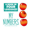 My Numbers: A Book in FOUR Languages (English/Spanish/French/Mandarin) (Board Book)