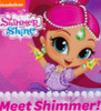 Meet Shimmer! Shimmer and Shine (Chunky Board Book) SIZE IS 2.8 x 2.8 inches