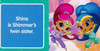 Meet Shine! Shimmer and Shine (Chunky Board Book) SIZE IS 2.8 x 2.8 inches