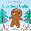 You're My Little Christmas Cookie (Board Book)