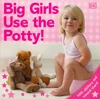 Big Girls Use the Potty! (Paperback w/Stickers)