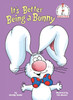 It's Better Being a Bunny: Beginner Books (Hardcover)-Clearance Book/Non-Returnable