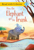 How the Elephant Got His Trunk: Level 1 (Paperback)