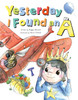Yesterday I Found an A (Paperback)
