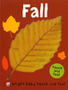 Fall: Bright Baby Touch and Feel (Board Book)