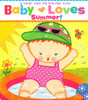 Baby Loves Summer! Karen Katz Lift-a-Flap (Board Book)