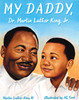 My Daddy, Dr. Martin Luther King, Jr. (Paperback)