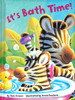 It's Bath Time (Padded Board Book)