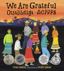 We Are Grateful: Otsaliheliga (Hardcover)