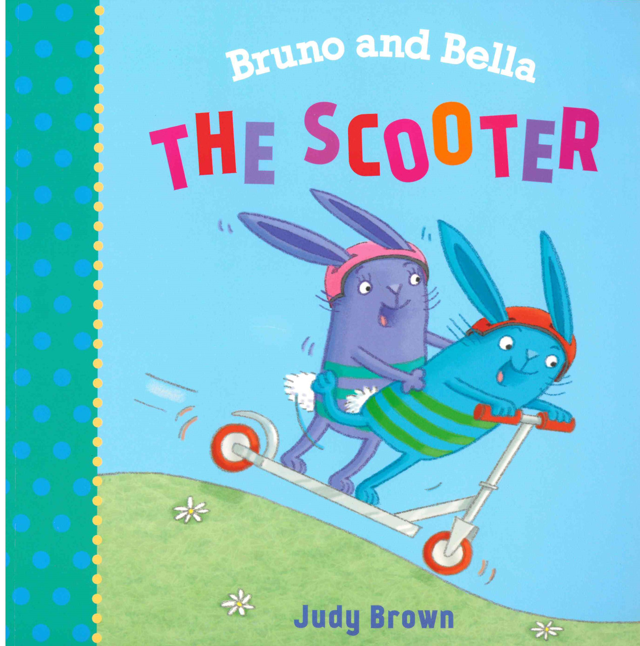Bruno and Bella: The Scooter (Paperback) - Books By The Bushel