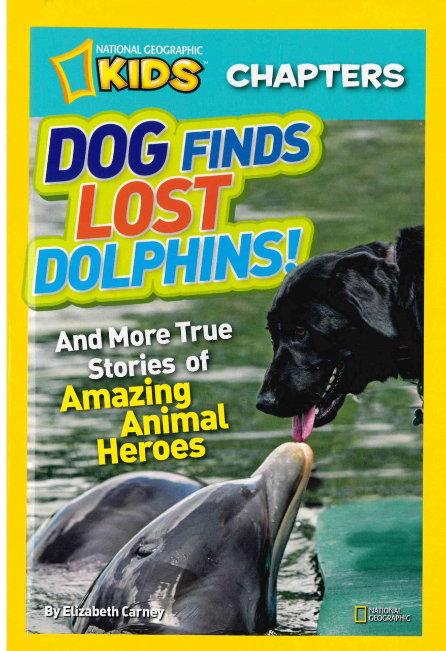 Dog　Lost　Kids　Geographic　Finds　Books　Dolphins!　Bushel　National　(Hardcover)　By　The