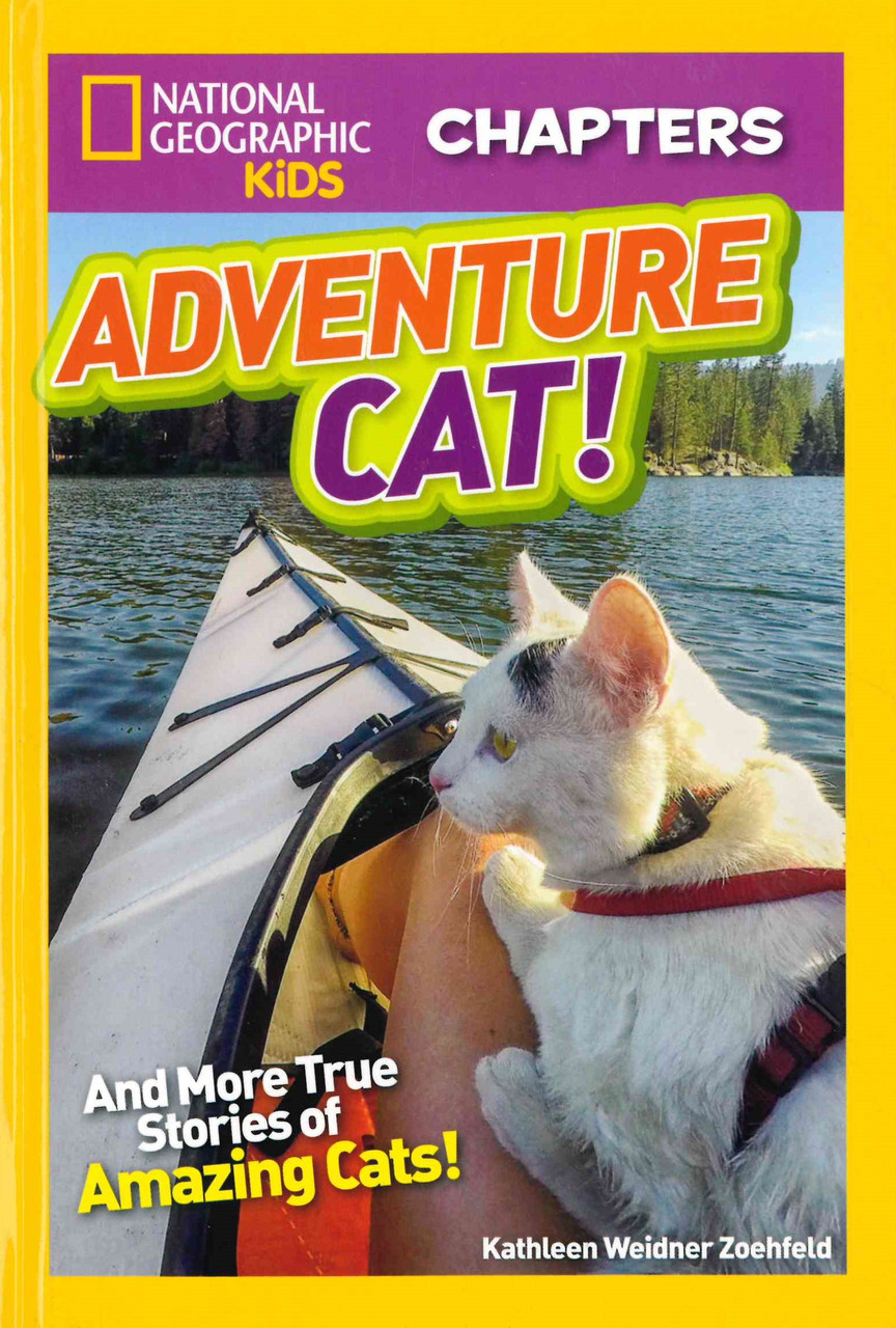 Adventure Cat: National Geographic Kids (Hardcover) - Books By The Bushel