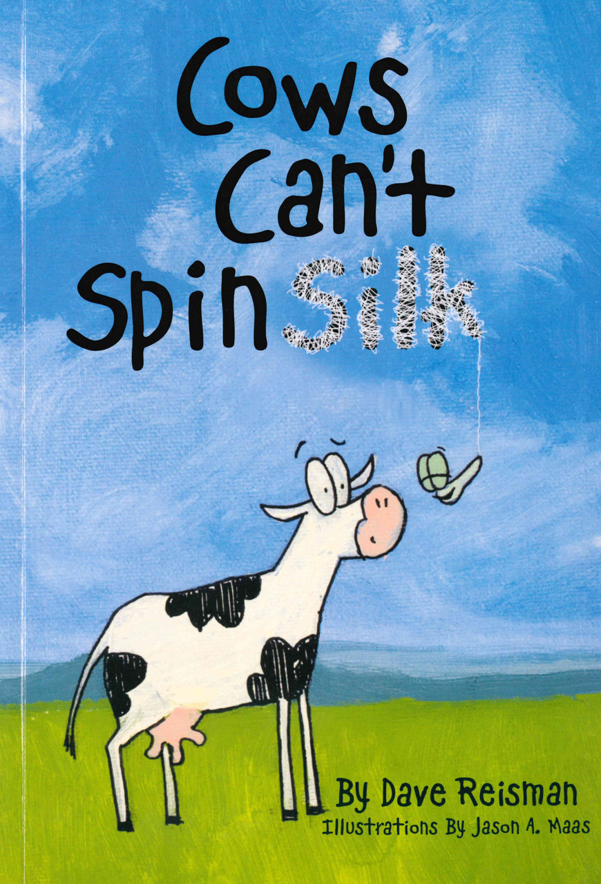 Cows Can't Spin Silk (Paperback)* - Books By The Bushel