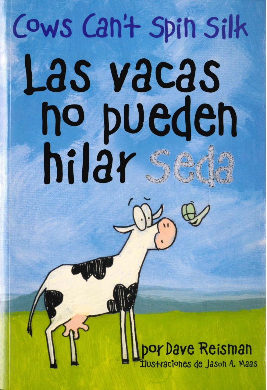 Cows Can't Spin Silk (Spanish/English) (Paperback) - Books By The