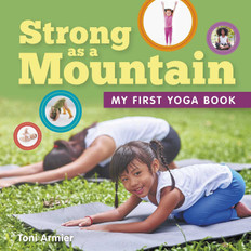 Strong as a Mountain: My First Yoga Book (Board Book)