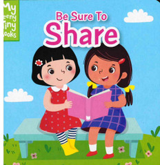 Be Sure To Share (Chunky Board Book) 3.75" x 3.75"