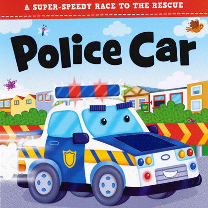 Police Car Race To The Rescue Board Book Books By The Bushel Llc