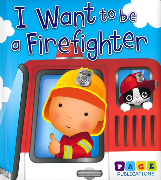 I Want To Be a Firefighter (Padded Board Book)-Clearance Book/Non-Returnable
