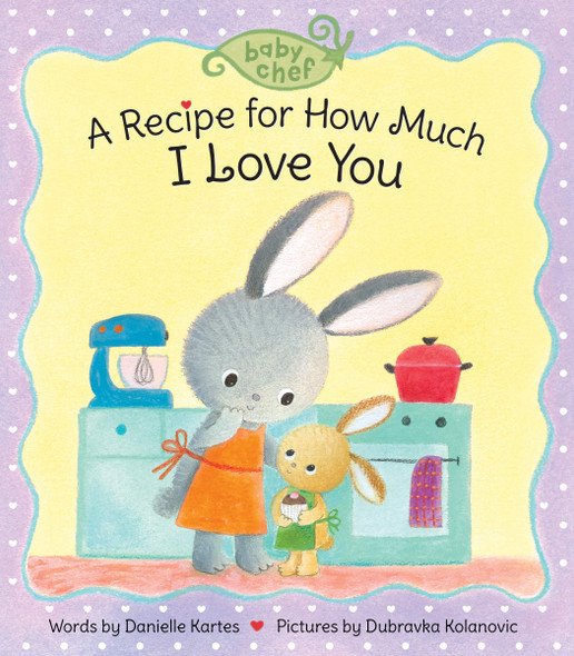 A Recipe for How Much I Love You (Board Book)