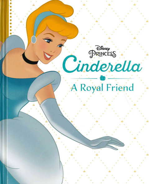Cinderella: A Royal Friend (Hardcover)