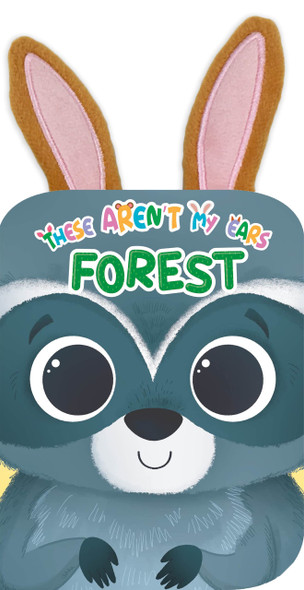Forest: These Aren't My Ears (Board Book)