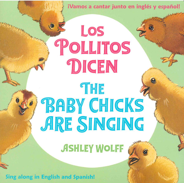 The Baby Chicks Are Singing (Spanish/English) (Board Book)