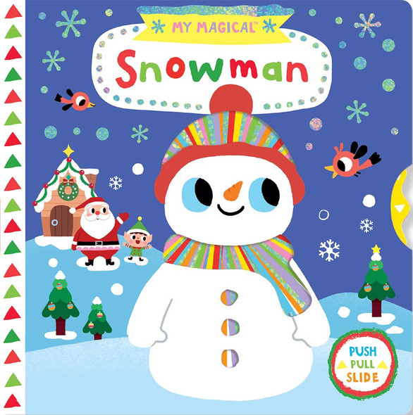 My Magical Snowman: Push, Pull, Slide (Board Book)