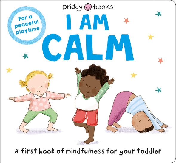 I Am Calm: A First Book of Mindfulness (Board Book)