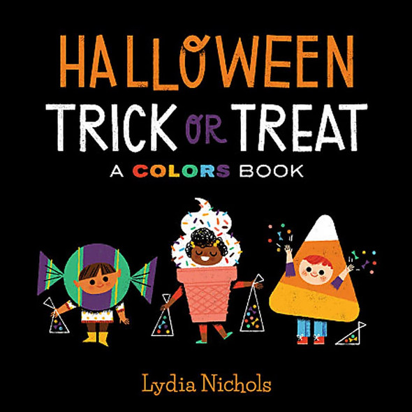 Halloween Trick or Treat: Colors (Board Book)*