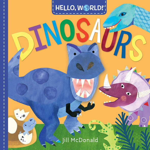Hello, World! Dinosaurs (Board Book)