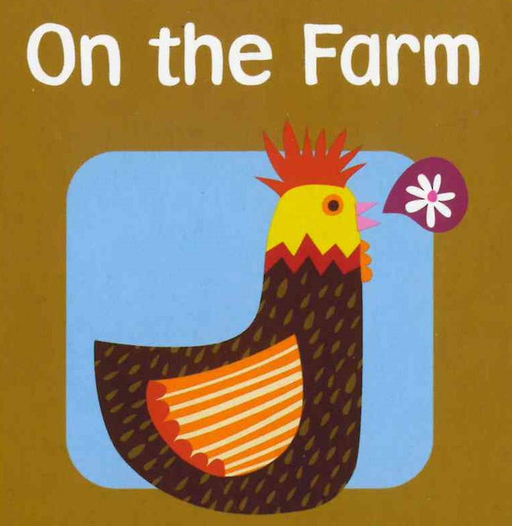 On the Farm (Mini Board Book) 2.75 x 2.75 x .30 inches