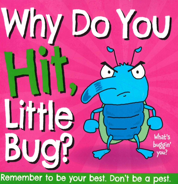 CASE OF 166-Why Do You Hit, Little Bug (Paperback)