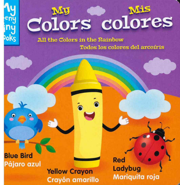 CASE OF 120 - My Colors: All the Colors in the Rainbow (Spanish/English) (Chunky Board Book)  SIZE is 3.70 x 3.70 inches